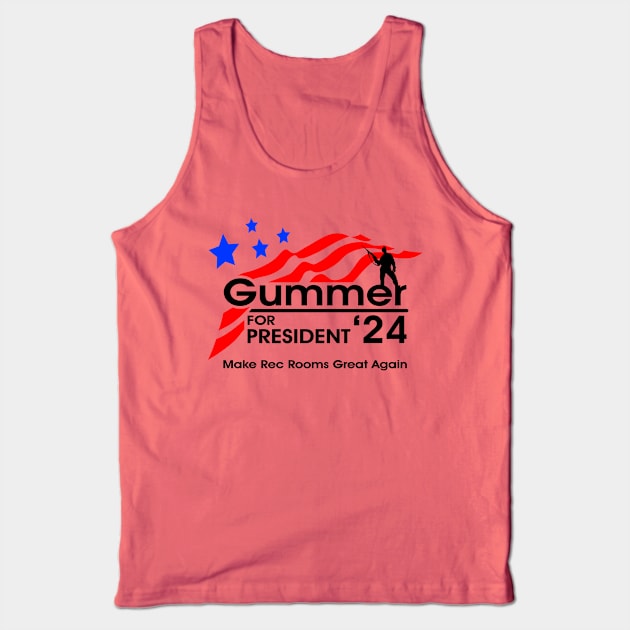 Gummer for President Tank Top by BoneheadGraphix